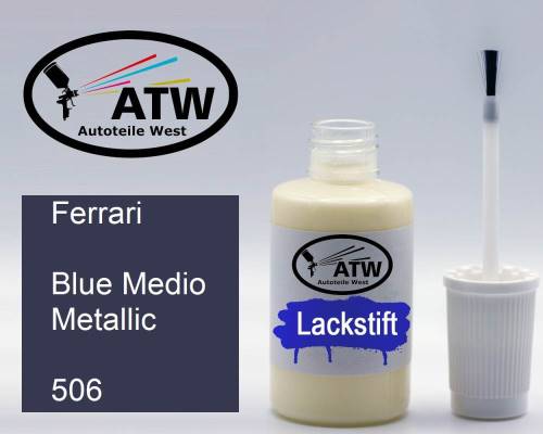 Ferrari, Blue Medio Metallic, 506: 20ml Lackstift, von ATW Autoteile West.